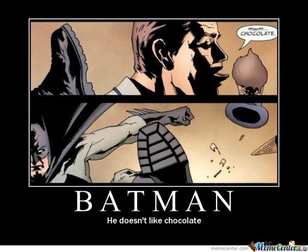 Batman Hates Chocolate