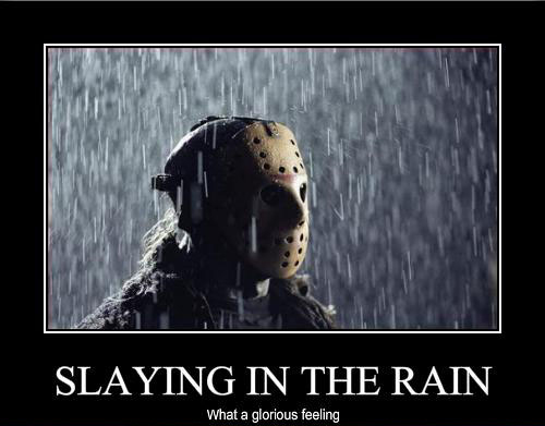 Slaying in the Rain