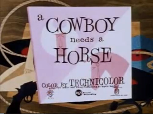 A Cowboy Needs a Horse (1956)